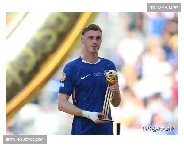 切尔西中场帕尔默稳居身价榜前列 赛季表现持续高光